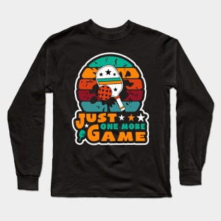 Pickleball-Just One More Game Long Sleeve T-Shirt